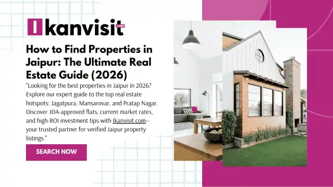 How to Find Properties in Jaipur: The Ultimate Real Estate Guide (2026)