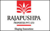 Rajapushpa Properties Pvt Ltd